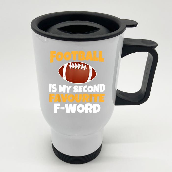 Funny Football Is My Second Favourite Quote Front & Back Stainless Steel Travel Mug