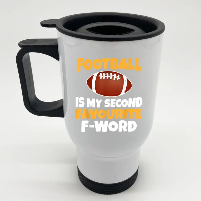 Funny Football Is My Second Favourite Quote Front & Back Stainless Steel Travel Mug