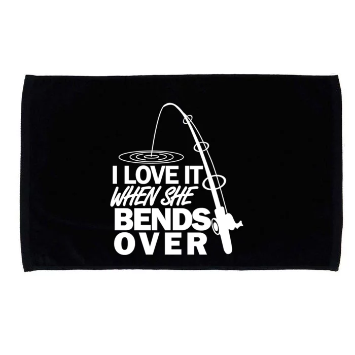 Funny Fishing I Love It When She Bends Over Microfiber Hand Towel