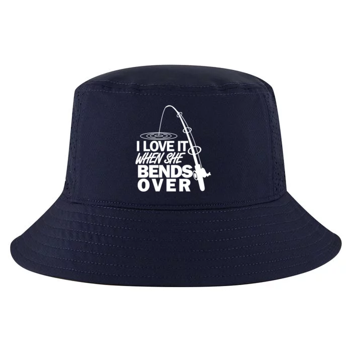 Funny Fishing I Love It When She Bends Over Cool Comfort Performance Bucket Hat