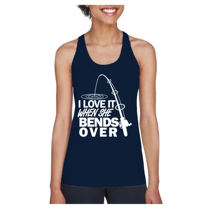 Funny Fishing I Love It When She Bends Over Women's Racerback Tank