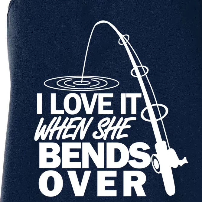 Funny Fishing I Love It When She Bends Over Women's Racerback Tank