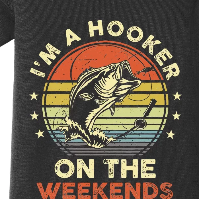 Funny Fishing Im A Hooker On The Weekends Bass Fish Baby Bodysuit