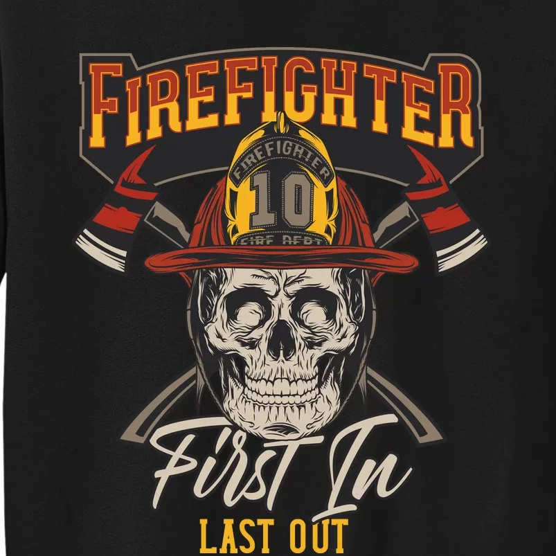 Firefighter First In Last Out Sweatshirt