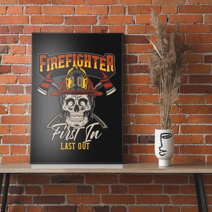 Firefighter First In Last Out Poster