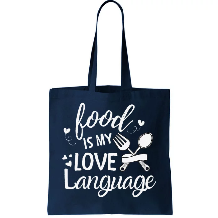 Foodie Food Is My Love Language Food Lover Valentine's Day Premium Tote Bag