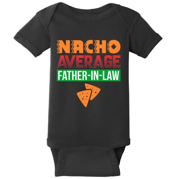 Funny Father in Law Wedding Gift Dad Nacho Fathers Day Baby Bodysuit