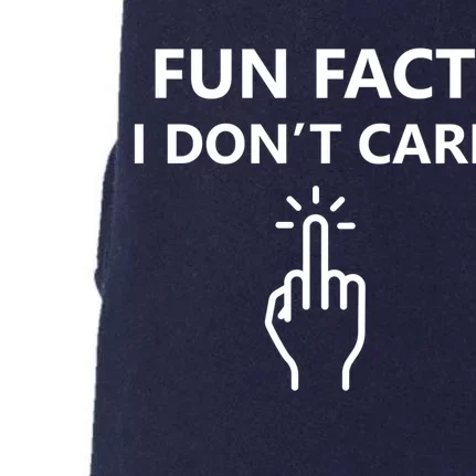 Fun Fact I Dont Care Middle Finger Gift Doggie 3-End Fleece Hoodie