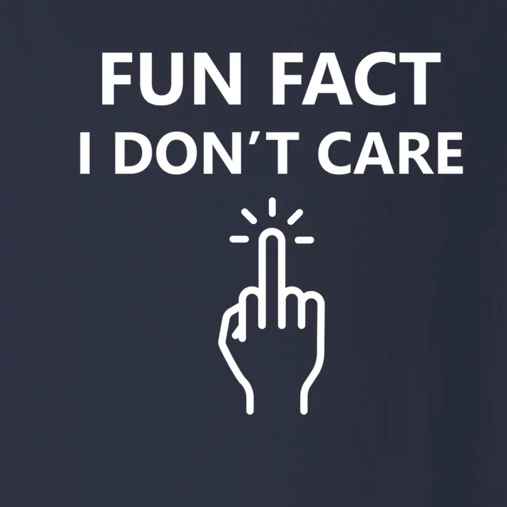 Fun Fact I Dont Care Middle Finger Gift Toddler Long Sleeve Shirt