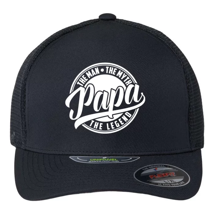 Papa The Man The Myth The Legend Flexfit Unipanel Trucker Cap