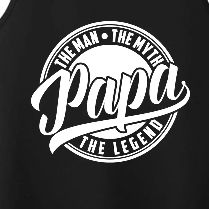 Papa The Man The Myth The Legend Performance Tank