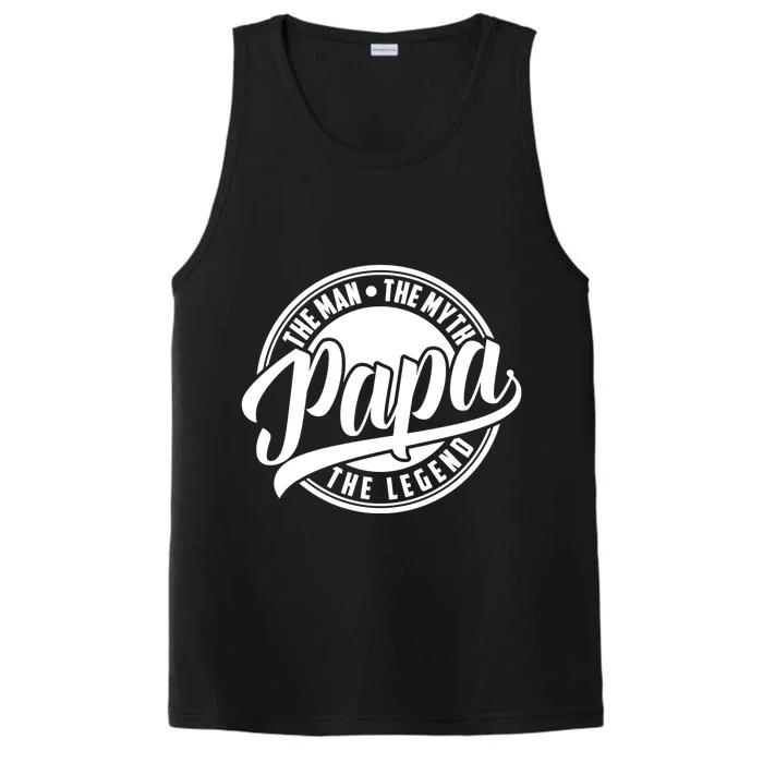 Papa The Man The Myth The Legend Performance Tank