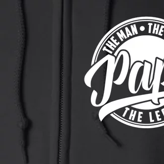 Papa The Man The Myth The Legend Full Zip Hoodie