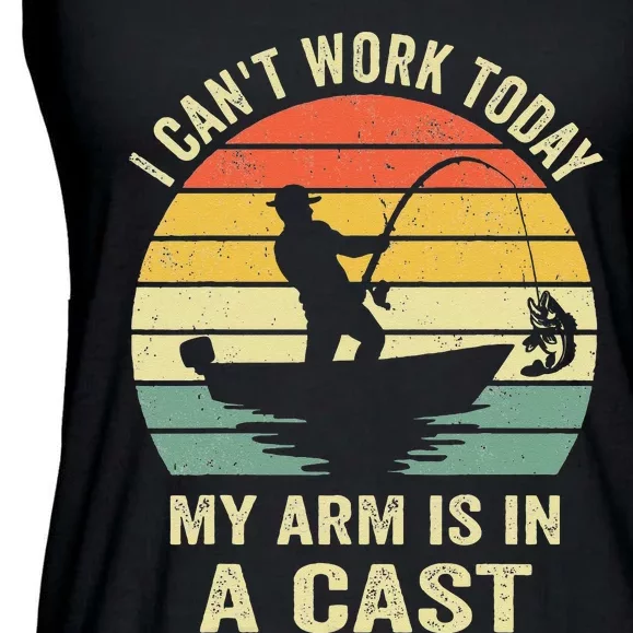 Funny Fisherman I Cant Work Today My Arm Is In A Cast Ladies Essential Flowy Tank