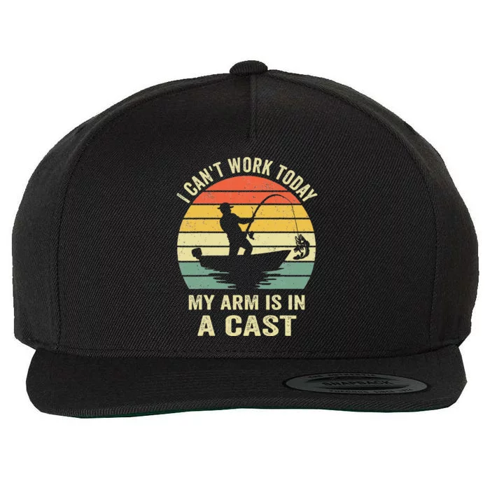 Funny Fisherman I Cant Work Today My Arm Is In A Cast Wool Snapback Cap