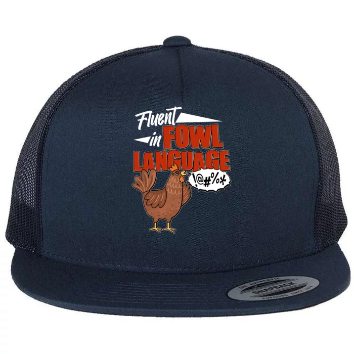 Funny Fluent In Fowl Language Chicken Lover Flat Bill Trucker Hat