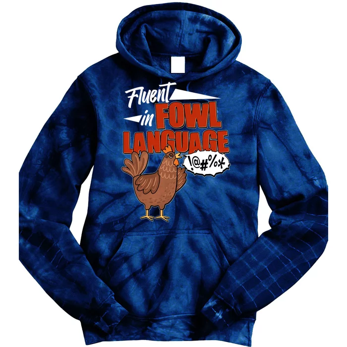 Funny Fluent In Fowl Language Chicken Lover Tie Dye Hoodie