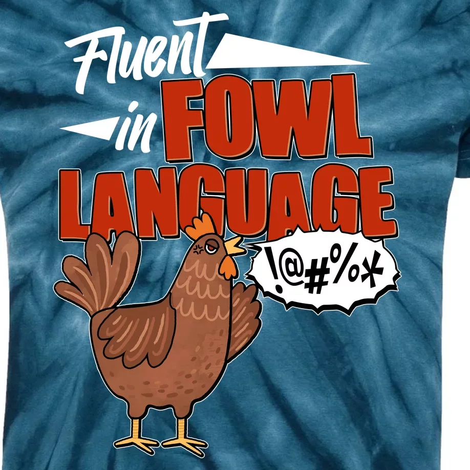 Funny Fluent In Fowl Language Chicken Lover Kids Tie-Dye T-Shirt