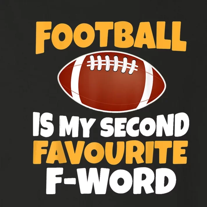 Funny Football Is My Second Favourite Quote Toddler Long Sleeve Shirt