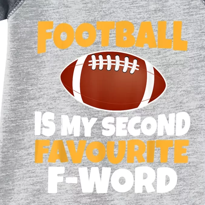 Funny Football Is My Second Favourite Quote Infant Baby Jersey Bodysuit