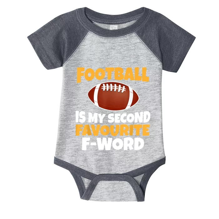 Funny Football Is My Second Favourite Quote Infant Baby Jersey Bodysuit