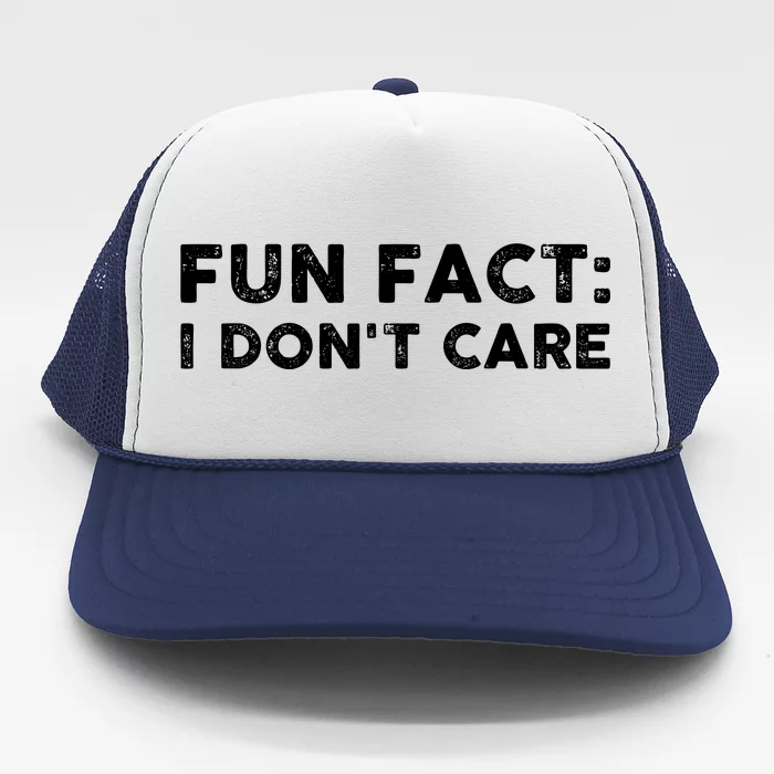 Fun Fact: I Don't Care Trucker Hat