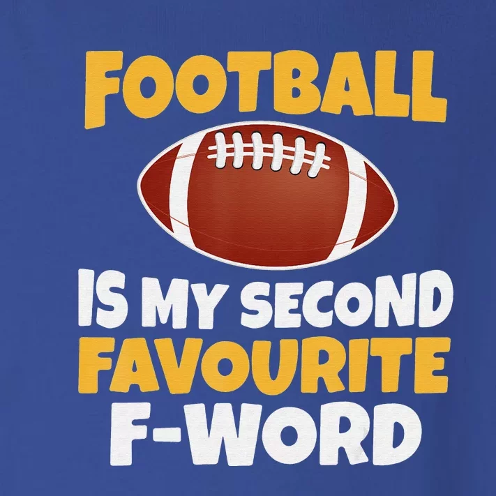 Funny Football Is My Second Favourite Quote Toddler Long Sleeve Shirt