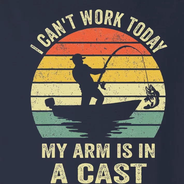 Funny Fisherman I CanT Work Today My Arm Is In A Cast Toddler Long Sleeve Shirt