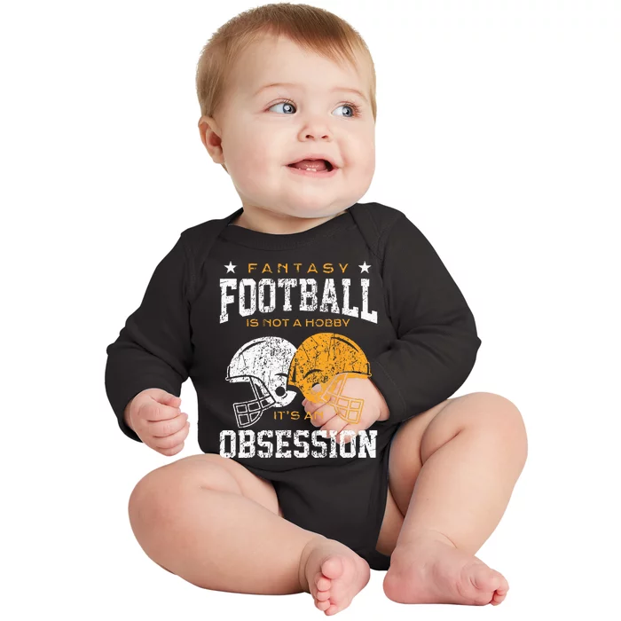 Fantasy Football Is Not A Hobby Its An Obsession Draft Party Baby Long Sleeve Bodysuit