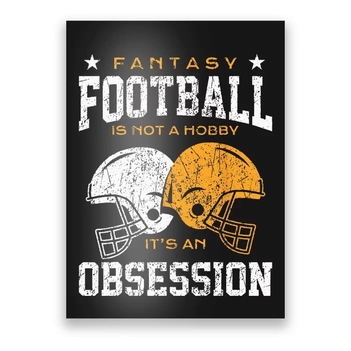 Fantasy Football Is Not A Hobby Its An Obsession Draft Party Poster