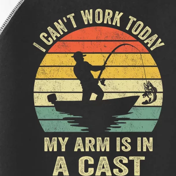 Funny Fisherman I CanT Work Today My Arm Is In A Cast Toddler Fine Jersey T-Shirt