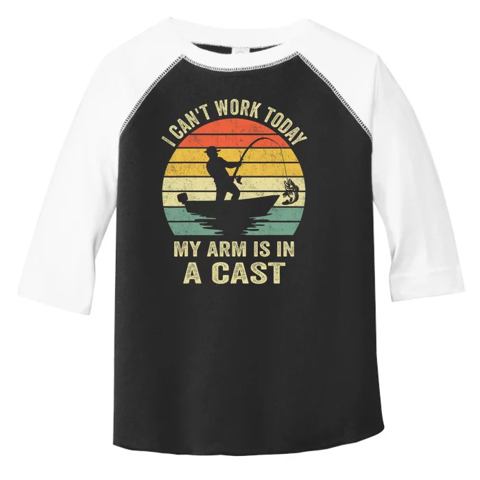 Funny Fisherman I CanT Work Today My Arm Is In A Cast Toddler Fine Jersey T-Shirt