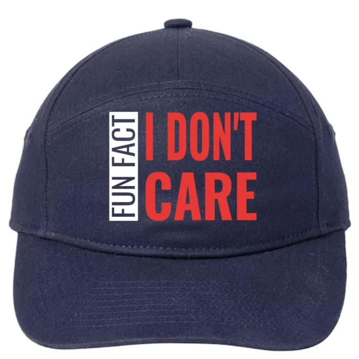 Fun Fact I DonT Care Funny Gift 7-Panel Snapback Hat