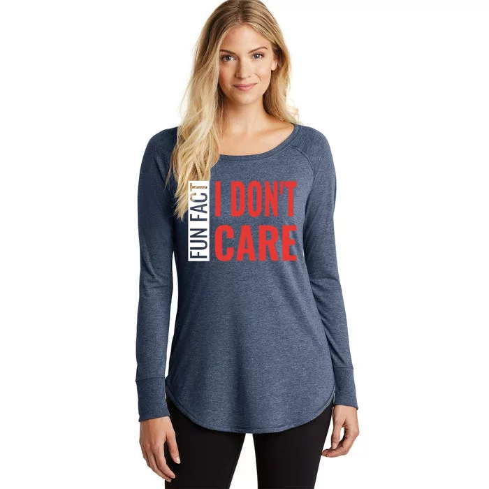 Fun Fact I DonT Care Funny Gift Women's Perfect Tri Tunic Long Sleeve Shirt