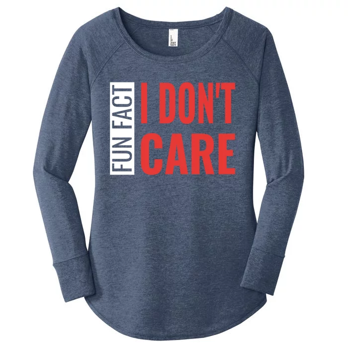 Fun Fact I DonT Care Funny Gift Women's Perfect Tri Tunic Long Sleeve Shirt