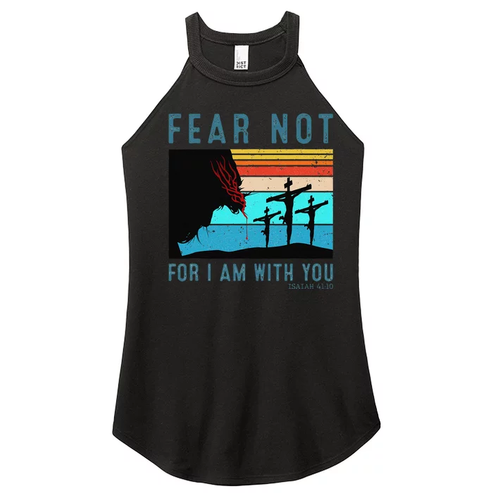 Fear For I Am With You Isaiah 4110 Women’s Perfect Tri Rocker Tank