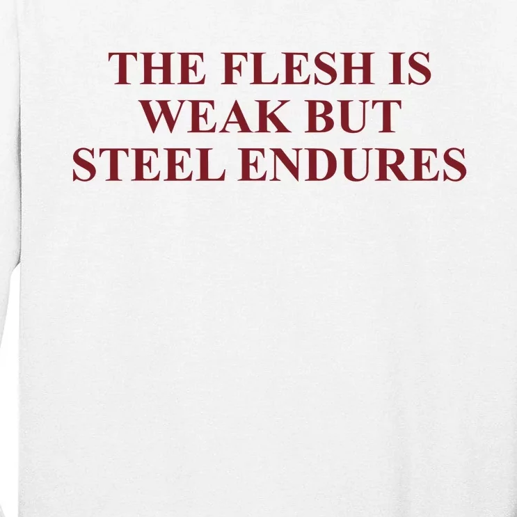 Fantasyinitiative Fantasy Initiative By Fire And Steel The Flesh Is Weak But Ste Tall Long Sleeve T-Shirt