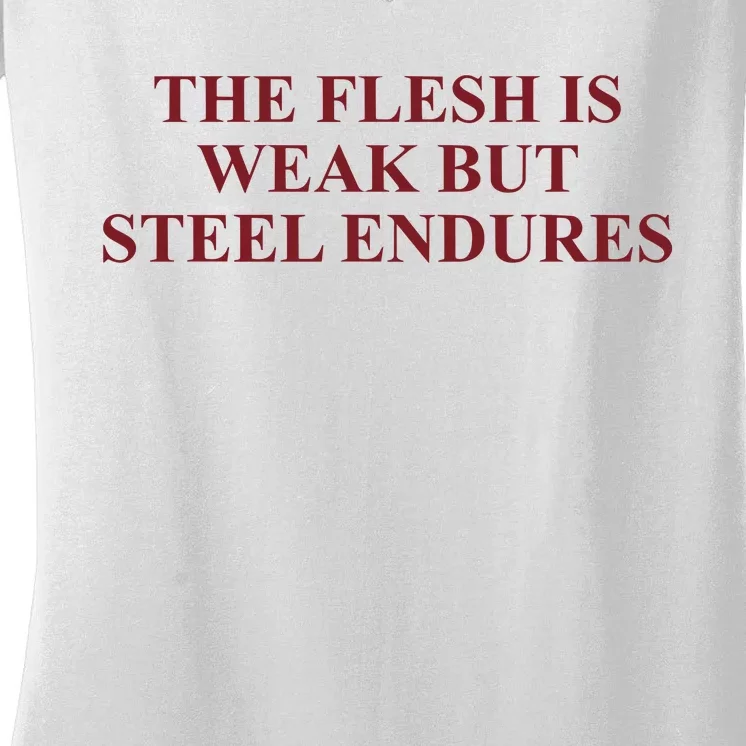 Fantasyinitiative Fantasy Initiative By Fire And Steel The Flesh Is Weak But Ste Women's V-Neck T-Shirt