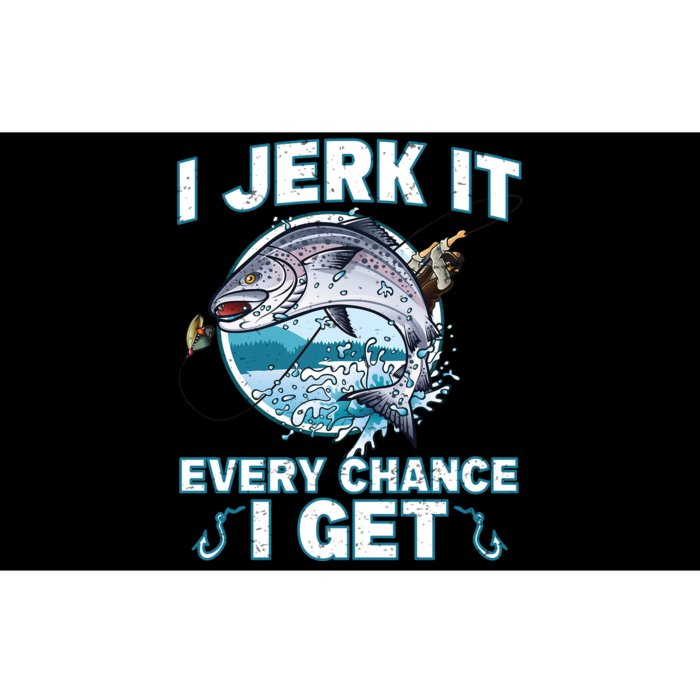 Funny Fishing I Jerk It Every Chance I Get Bumper Sticker