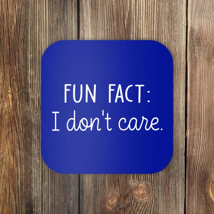 Fun Fact I Don't Care Funny Saying Sarcastic Quote Idgf Gift Coaster