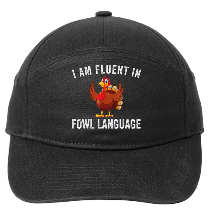 Funny Fluent In Fowl Language Turkey Lover Thanksgiving 7-Panel Snapback Hat