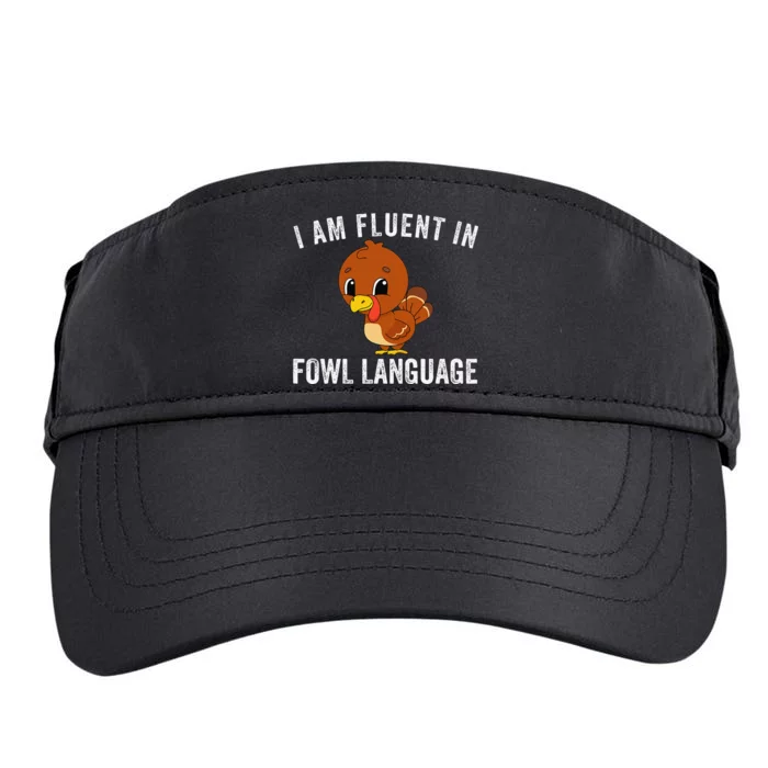 Funny Fluent In Fowl Language Turkey Lover Thanksgiving Adult Drive Performance Visor