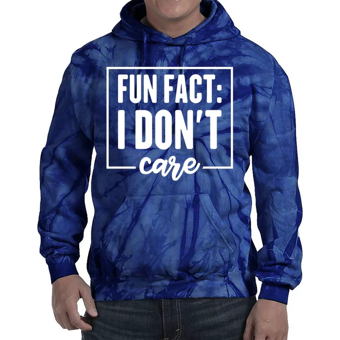 Fun Fact I Don't Care Tie Dye Hoodie