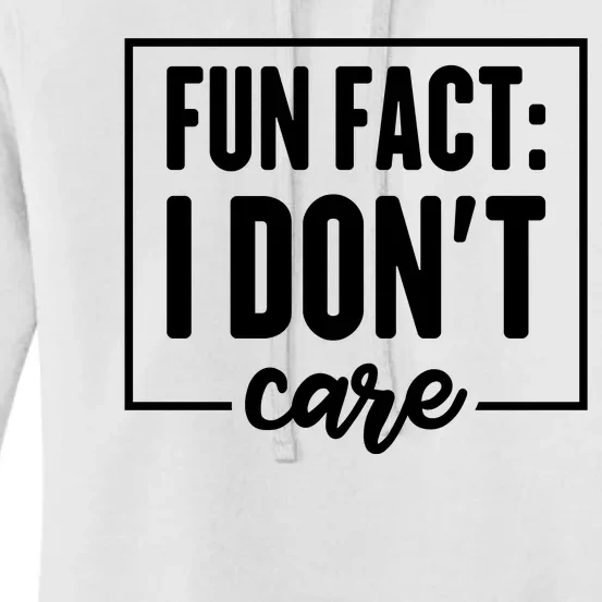 Fun Fact I Don't Care Women's Pullover Hoodie