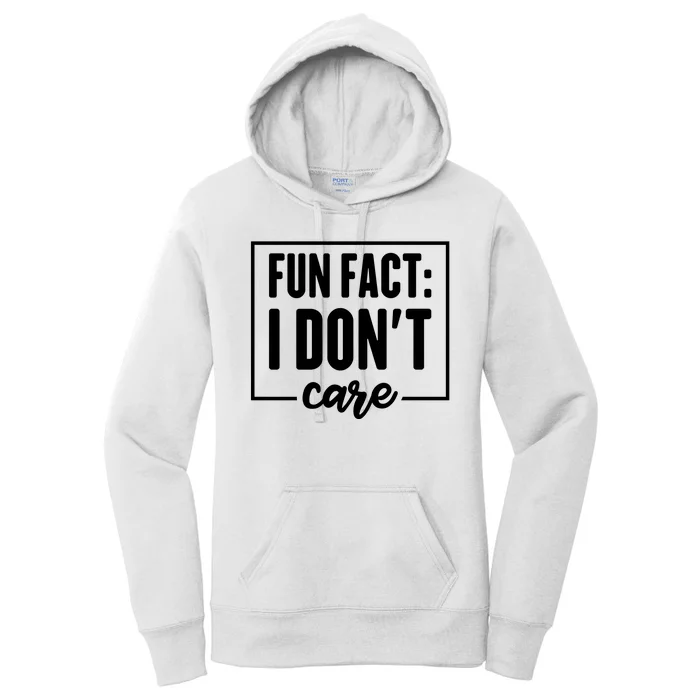 Fun Fact I Don't Care Women's Pullover Hoodie