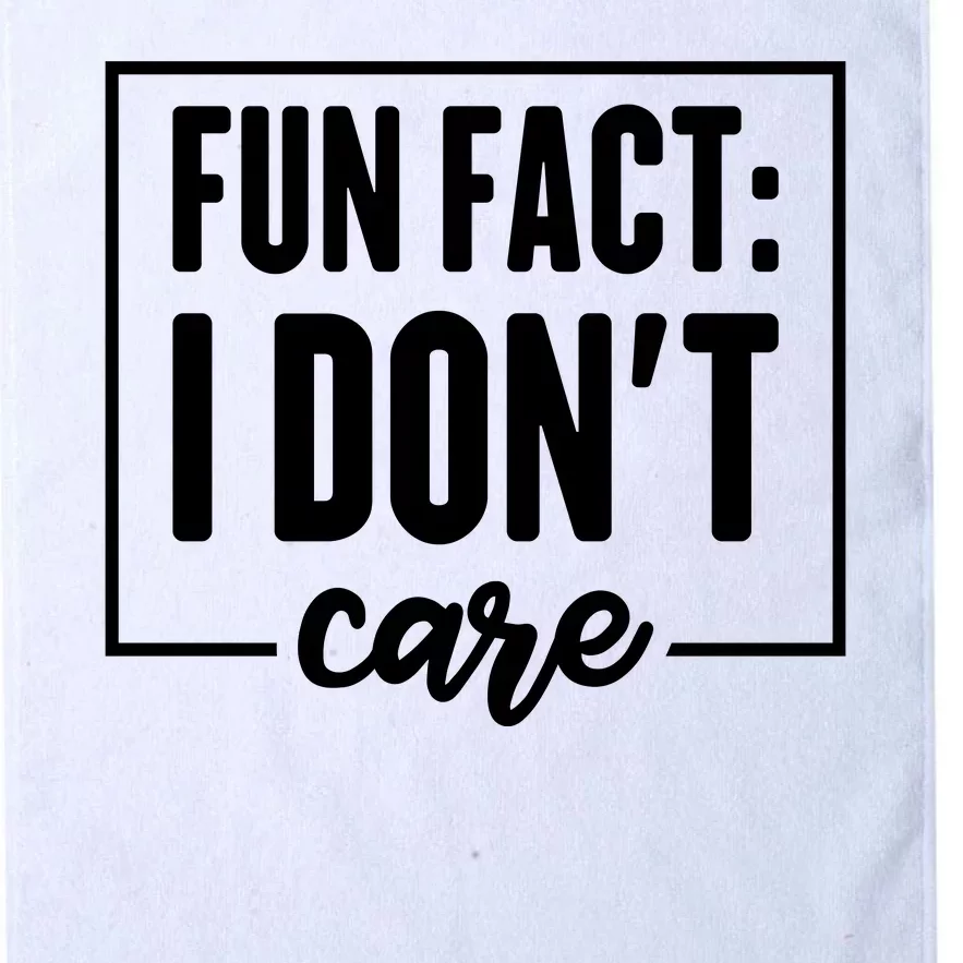 Fun Fact I Don't Care Platinum Collection Golf Towel