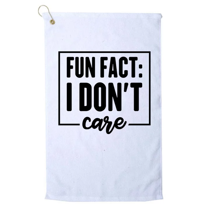 Fun Fact I Don't Care Platinum Collection Golf Towel