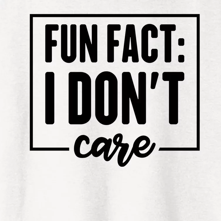 Fun Fact I Don't Care Women's Crop Top Tee