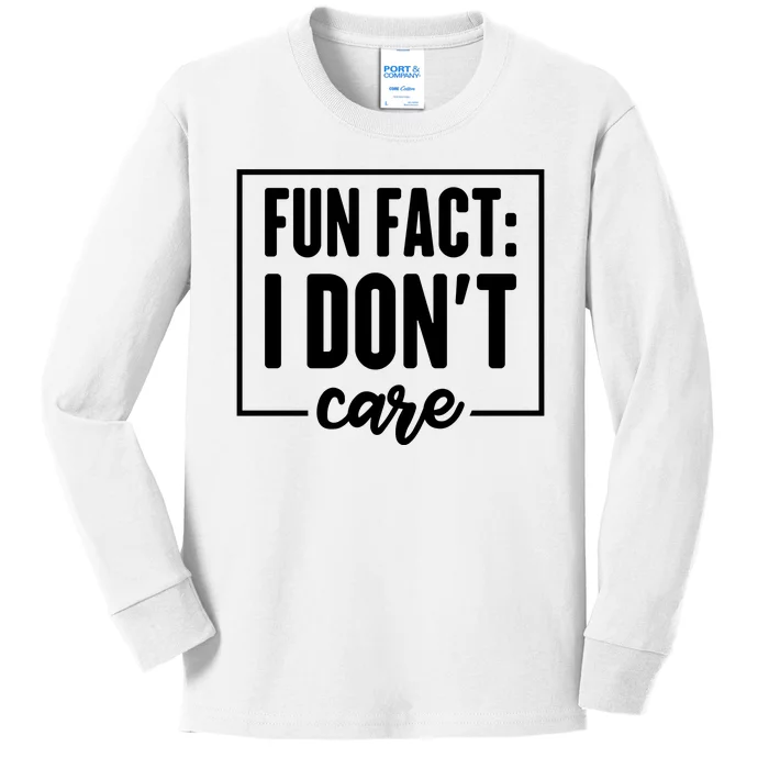 Fun Fact I Don't Care Kids Long Sleeve Shirt