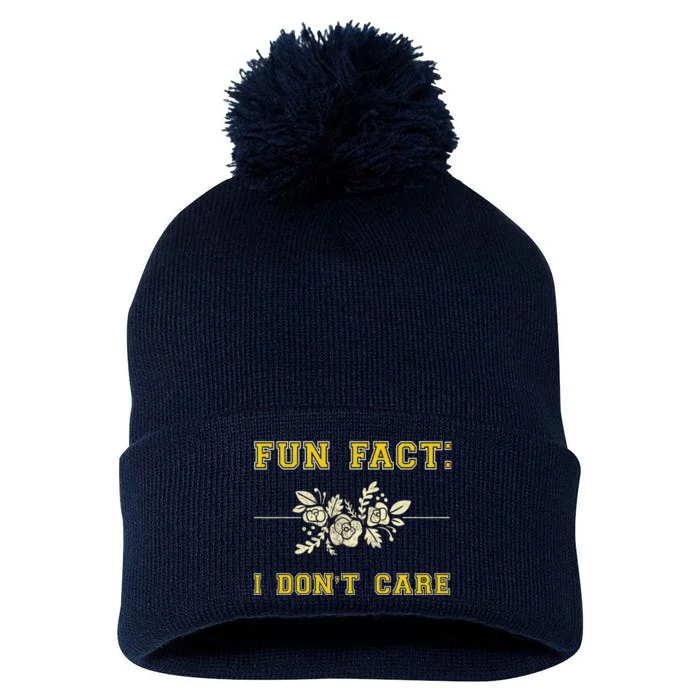 Funny Fact I DonT Care Gift Pom Pom 12in Knit Beanie